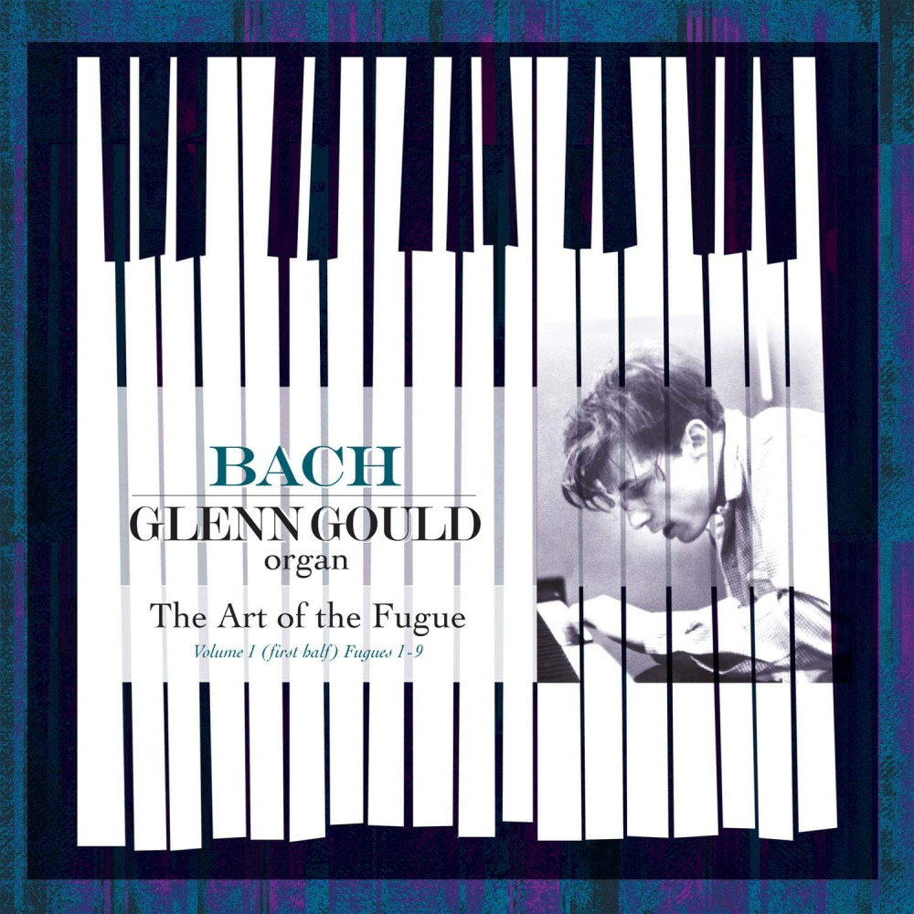 Glenn Gould - Bach: The Art Of The Fugue, Volume 1 (First Half) Fugues 1-9