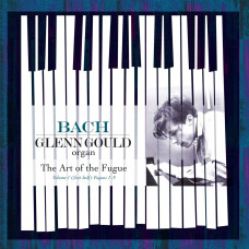 Glenn Gould - Bach: The Art Of The Fugue, Volume 1 (First Half) Fugues 1-9