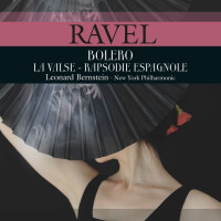 Leonard Bernstein, New York Philharmonic - Ravel: Bolero / La Valse - Rapsodie Espagnole