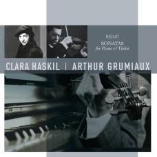 Clara Haskil, Arthur Grumiaux - Mozart: Sonatas For Piano & Violin