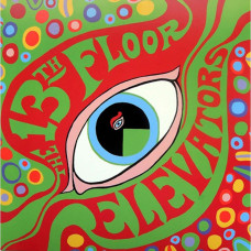 The Psychedelic Sounds Of The 13th Floor Elevators