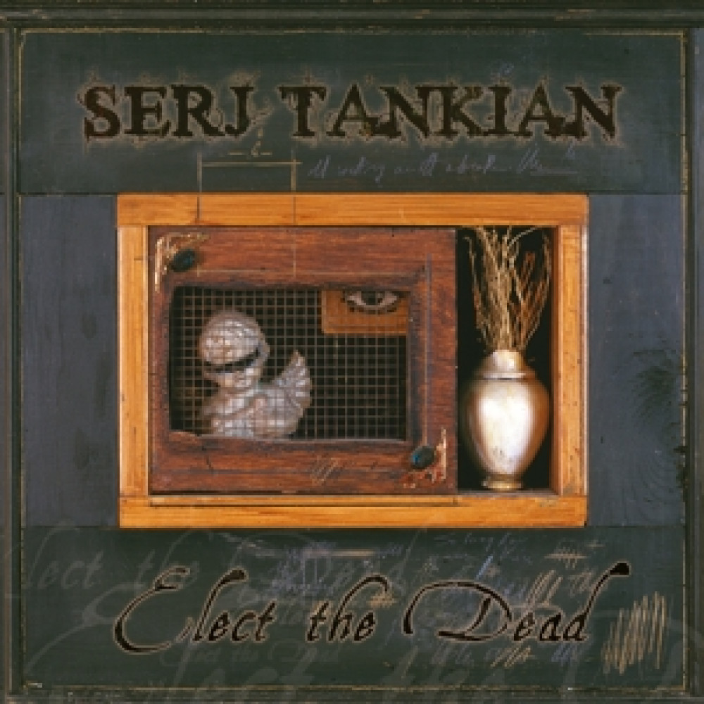 Serj Tankian - Elect The Dead