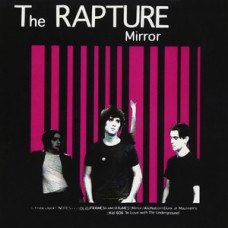 The Rapture - Mirror