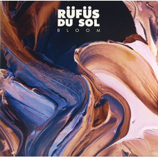 Rüfüs Du Sol - Bloom