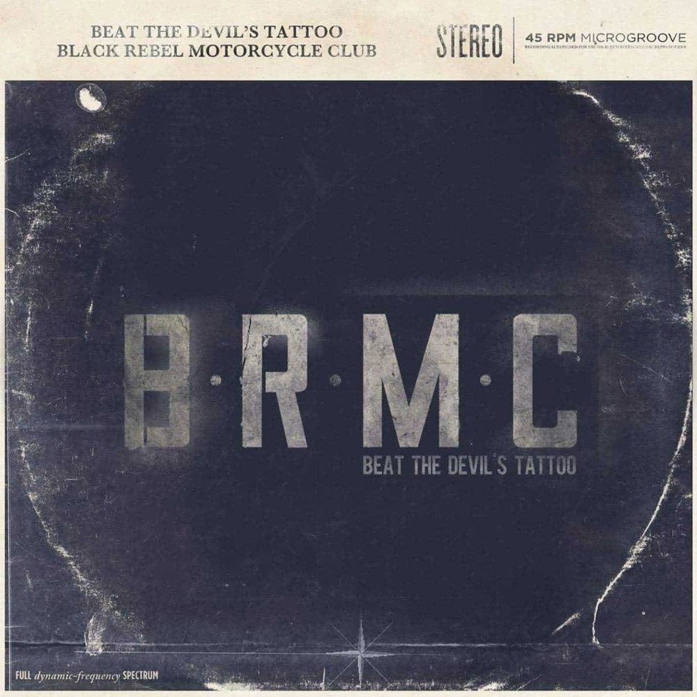 Black Rebel Motorcycle Club - Beat the Devil's Tattoo