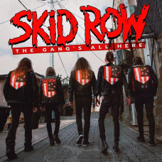 Skid Row - Gang's All Here