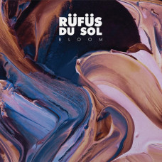 Rüfüs Du Sol - Bloom