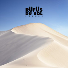 Rüfüs Du Sol - Solace
