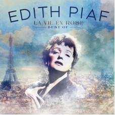 Edith Piaf - La Vie En Rose (Best of)