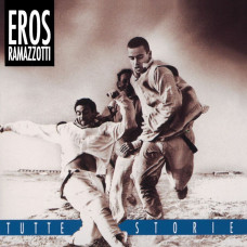 Eros Ramazzotti - Tutte Storie