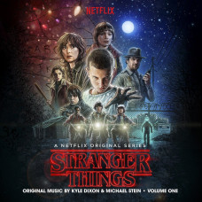Kyle Dixon & Michael Stein - Stranger Things (Volume One)