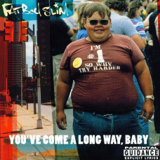 Fatboy Slim - You've Come A Long Way, Baby
