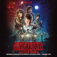 Kyle Dixon & Michael Stein - Stranger Things (Volume Two)