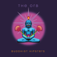 The Orb - Buddhist Hipsters