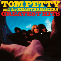Tom Petty & The Heartbreakers - Greatest Hits