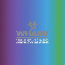 WHAM! - The Singles - Echoes from the Edge of Heaven
